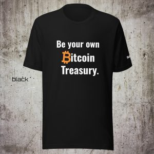 Be Your Own Bitcoin Treasury – Minimalist Bitcoin T-Shirt