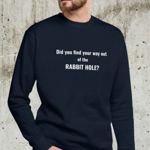 Did you find your way out of the Rabbit Hole? • Crypto Streetwear - Unisex Premium Sweatshirt