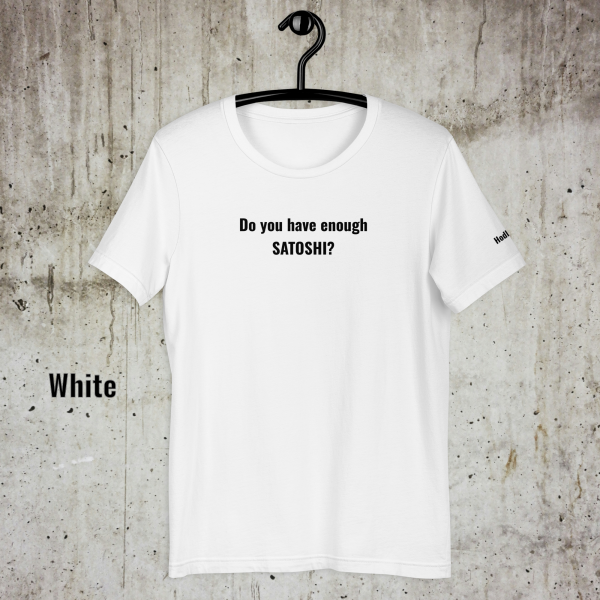 Do you have enough Satoshi? • Crypto Shirt Streetwear – Bitcoin T-Shirt Unisex