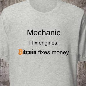 Mechanic Shirt – I Fix Engines. Bitcoin Fixes Money. – Minimal Crypto T-Shirt – Proof of Work Collection
