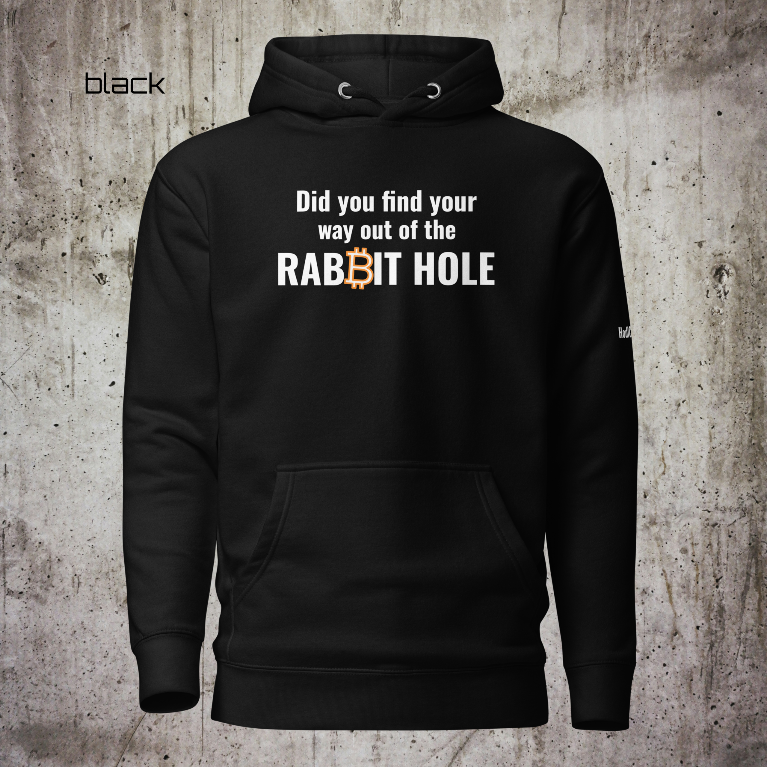 Did You Find Your Way Out of the RABBIT ₿ HOLE? – Bitcoin Edition Unisex Hoodie