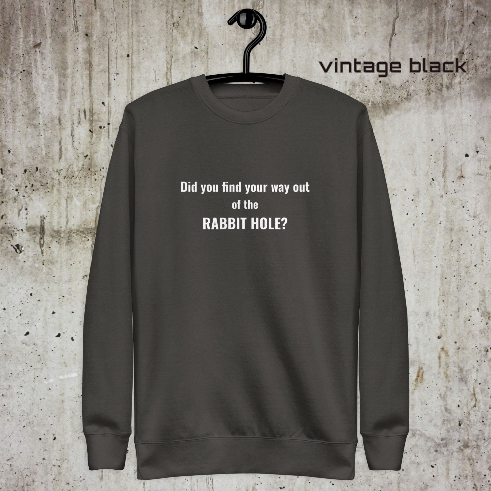 Did you find your way out of the Rabbit Hole? • Crypto Streetwear - Unisex Premium Sweatshirt - Image 5