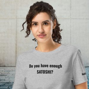 Do You Have Enough Satoshi? – Women’s Bitcoin Statement BIO T-Shirt